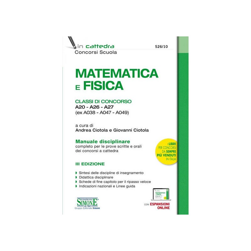 Matematica e fisica. Classi concorso A20-A26-A27 (ex A038-A047-A049).  Manuale completo concorsi a cattedra.