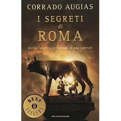 I segreti di Roma. Storie,...