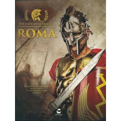 I soldati dell'antica Roma....